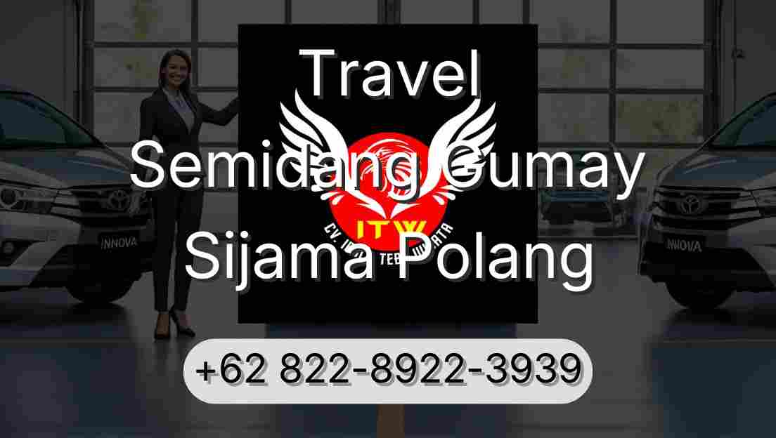 Travel Semidang Gumay Sijama Polang