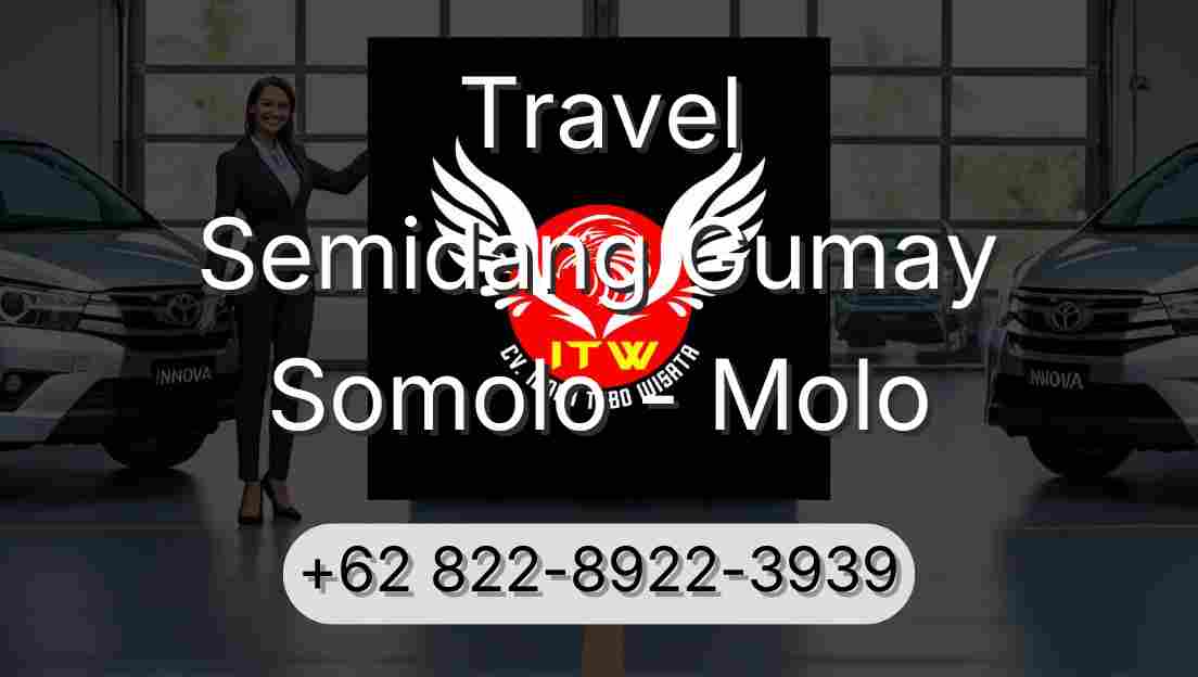 Travel Semidang Gumay Somolo - Molo