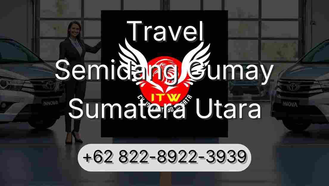 Travel Semidang Gumay Sumatera Utara