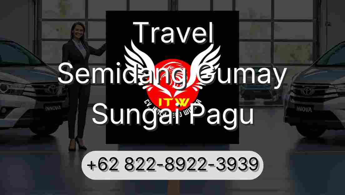 Travel Semidang Gumay Sungai Pagu