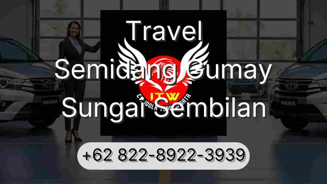 Travel Semidang Gumay Sungai Sembilan