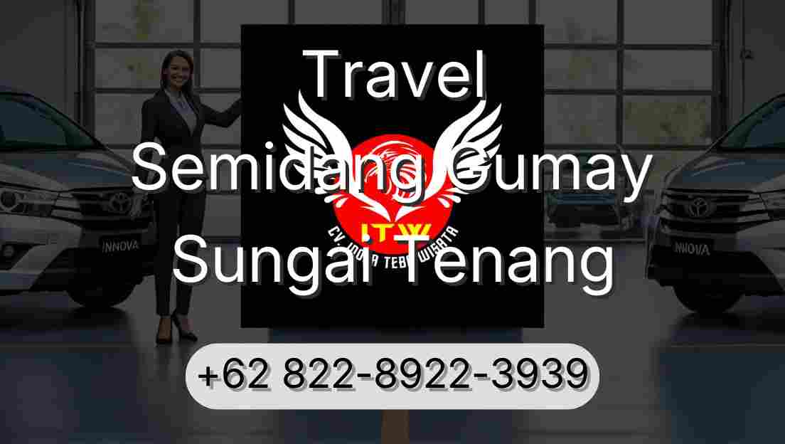 Travel Semidang Gumay Sungai Tenang