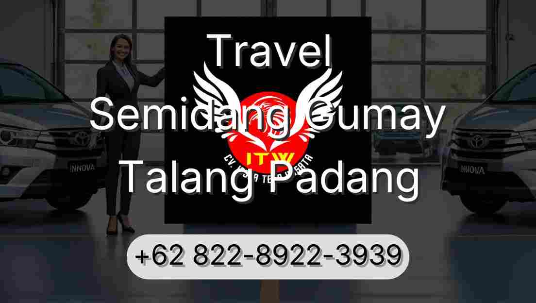Travel Semidang Gumay Talang Padang