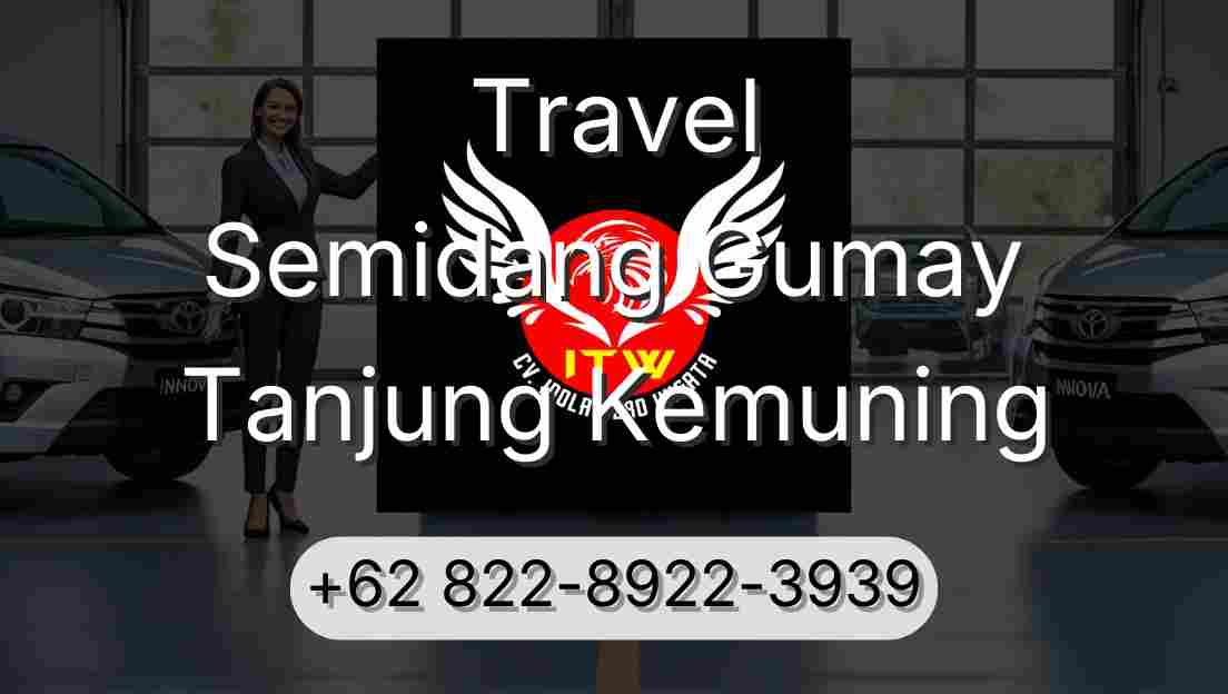 Travel Semidang Gumay Tanjung Kemuning