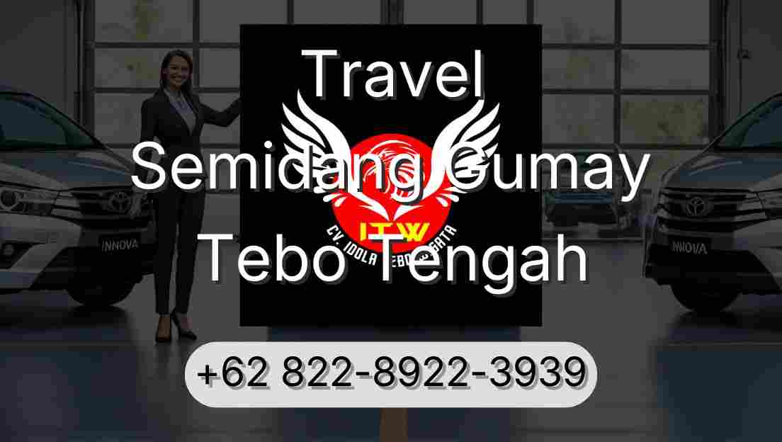 Travel Semidang Gumay Tebo Tengah