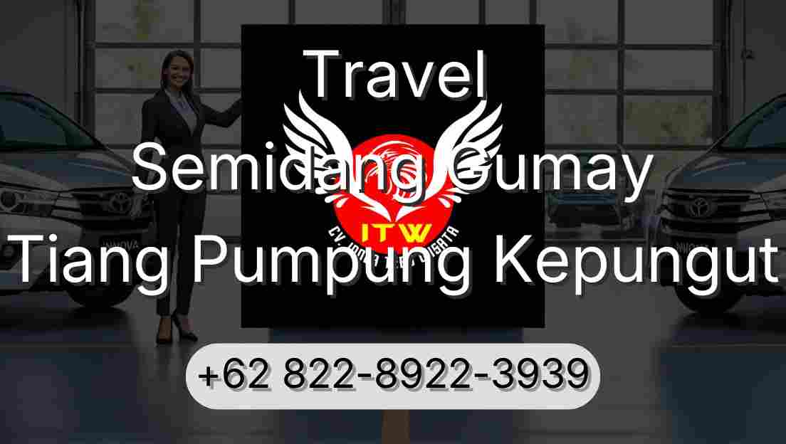 Travel Semidang Gumay Tiang Pumpung Kepungut