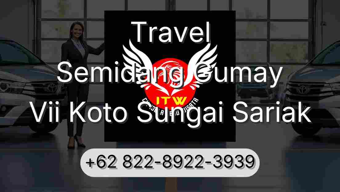 Travel Semidang Gumay Vii Koto Sungai Sariak