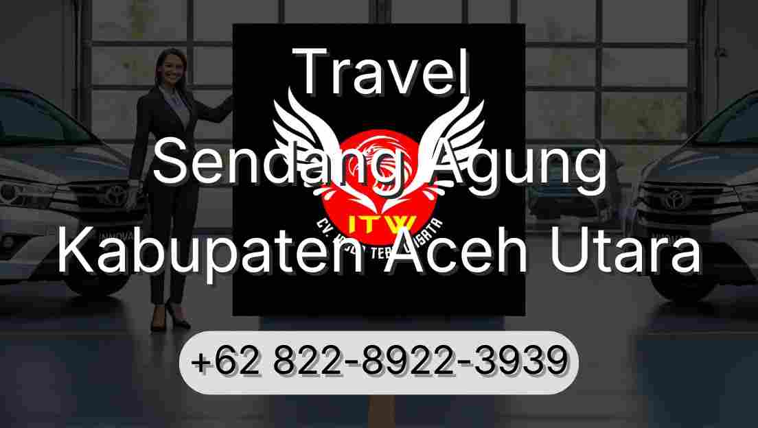 Travel Sendang Agung Kabupaten Aceh Utara