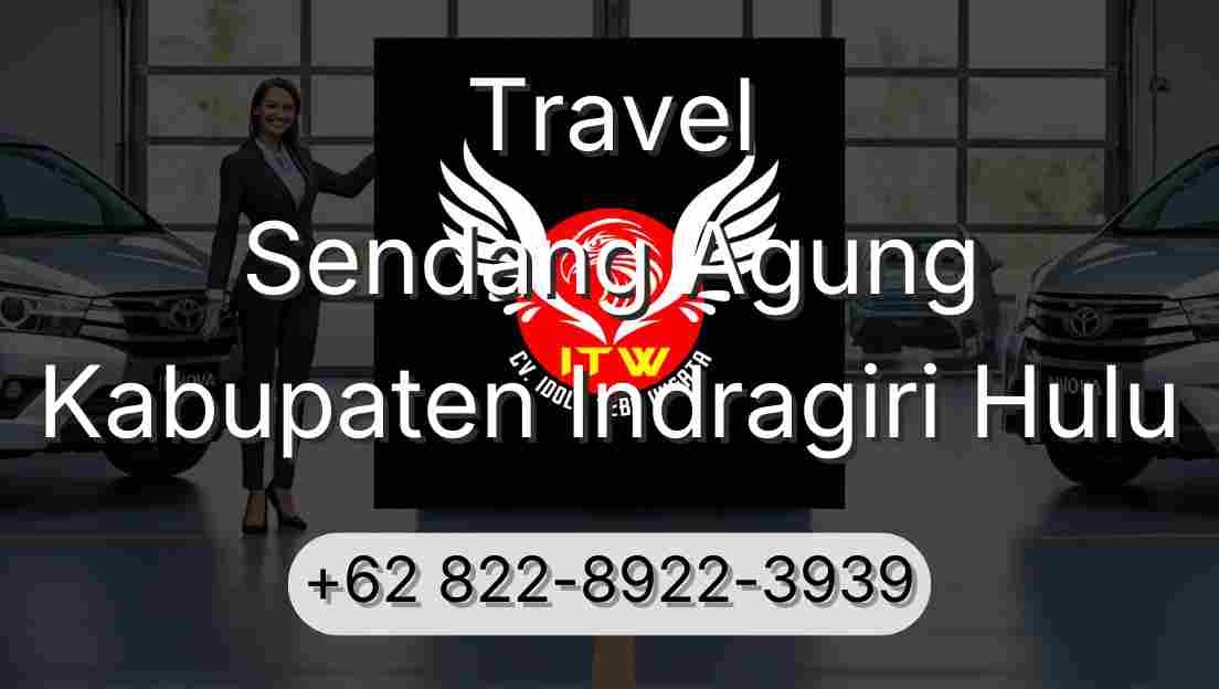 Travel Sendang Agung Kabupaten Indragiri Hulu