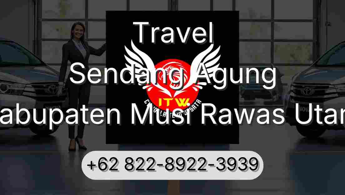 Travel Sendang Agung Kabupaten Musi Rawas Utara