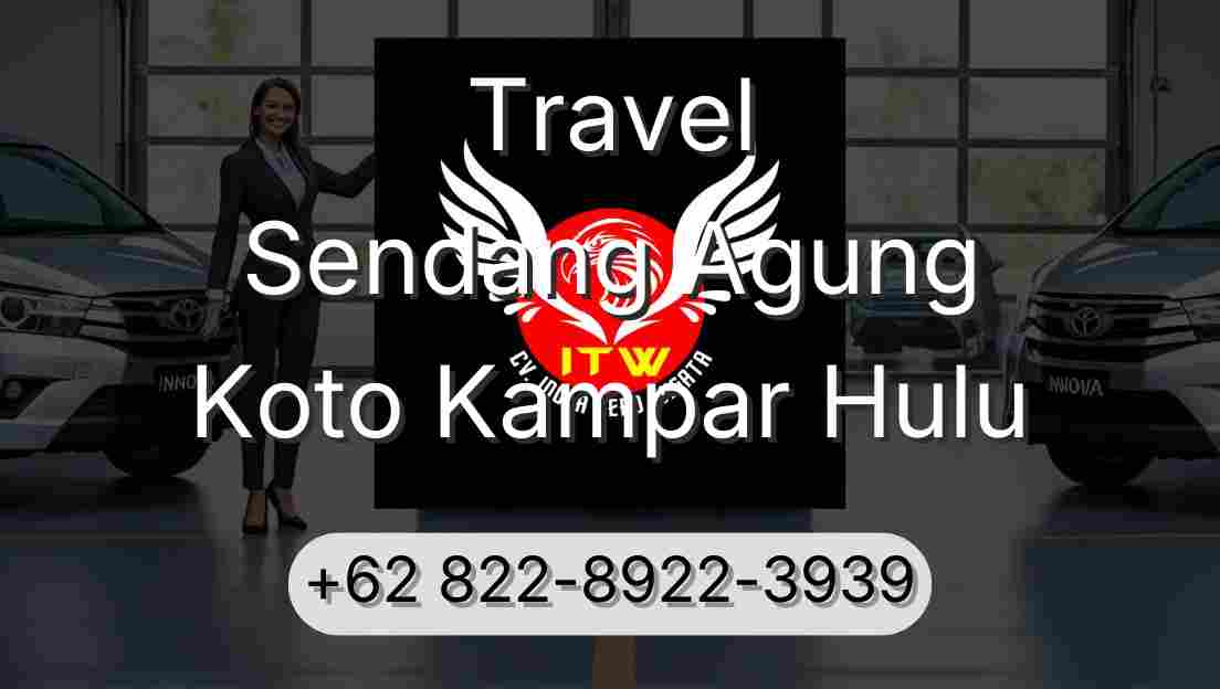 Travel Sendang Agung Koto Kampar Hulu