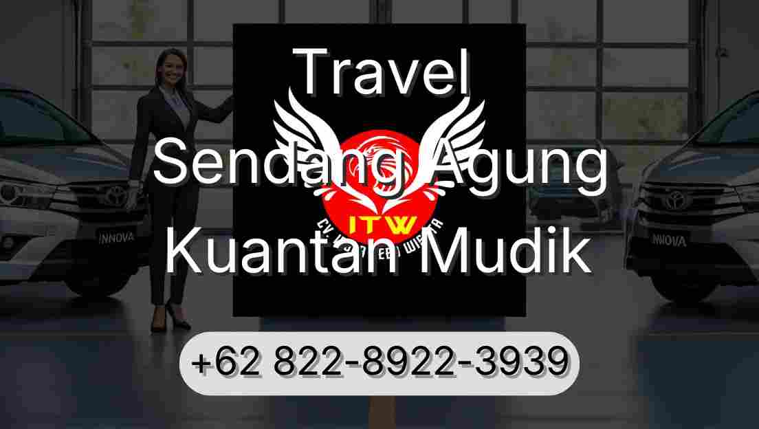 Travel Sendang Agung Kuantan Mudik
