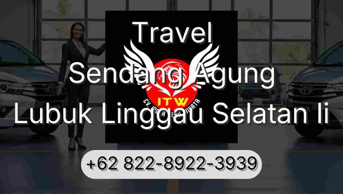 Travel Sendang Agung Lubuk Linggau Selatan Ii