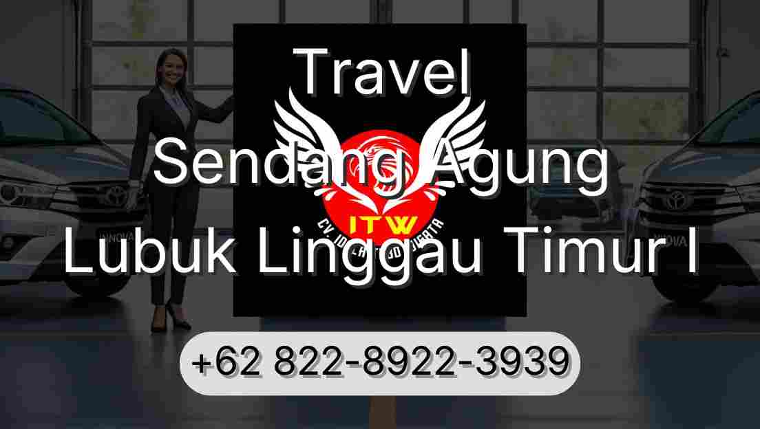 Travel Sendang Agung Lubuk Linggau Timur I