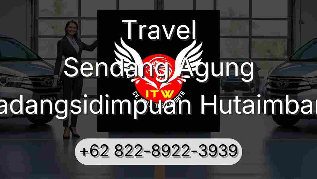 Travel Sendang Agung Padangsidimpuan Hutaimbaru