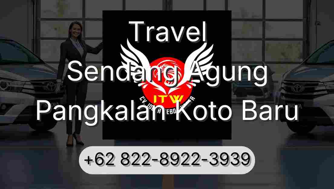 Travel Sendang Agung Pangkalan Koto Baru