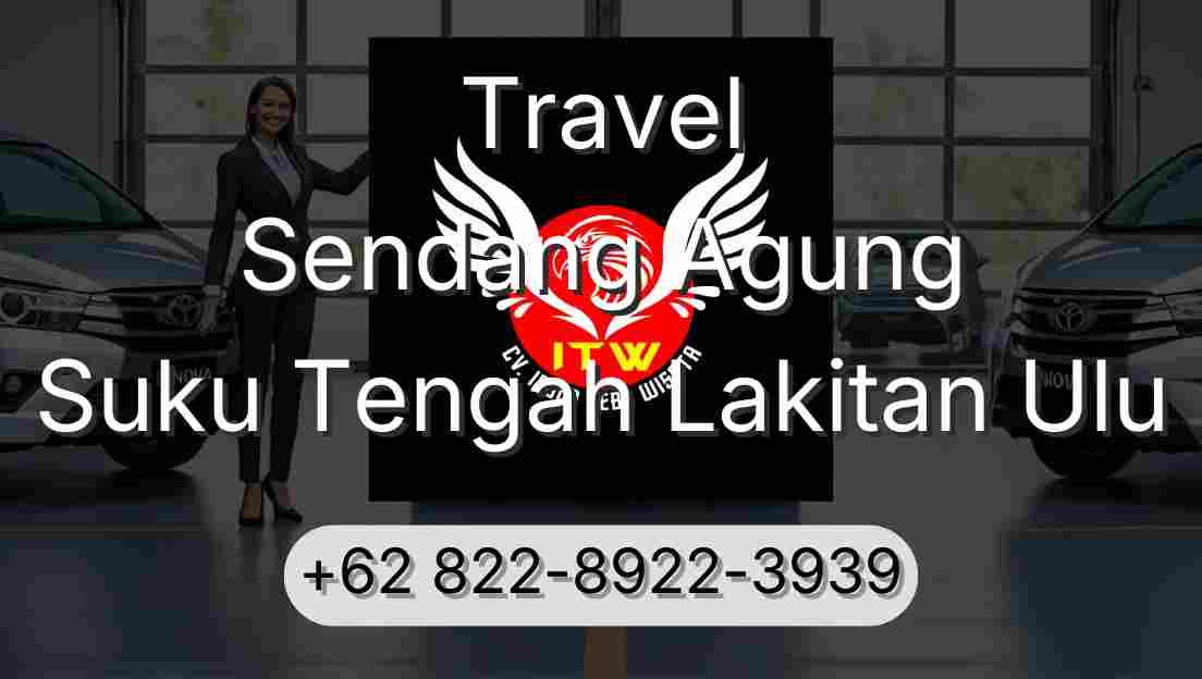 Travel Sendang Agung Suku Tengah Lakitan Ulu