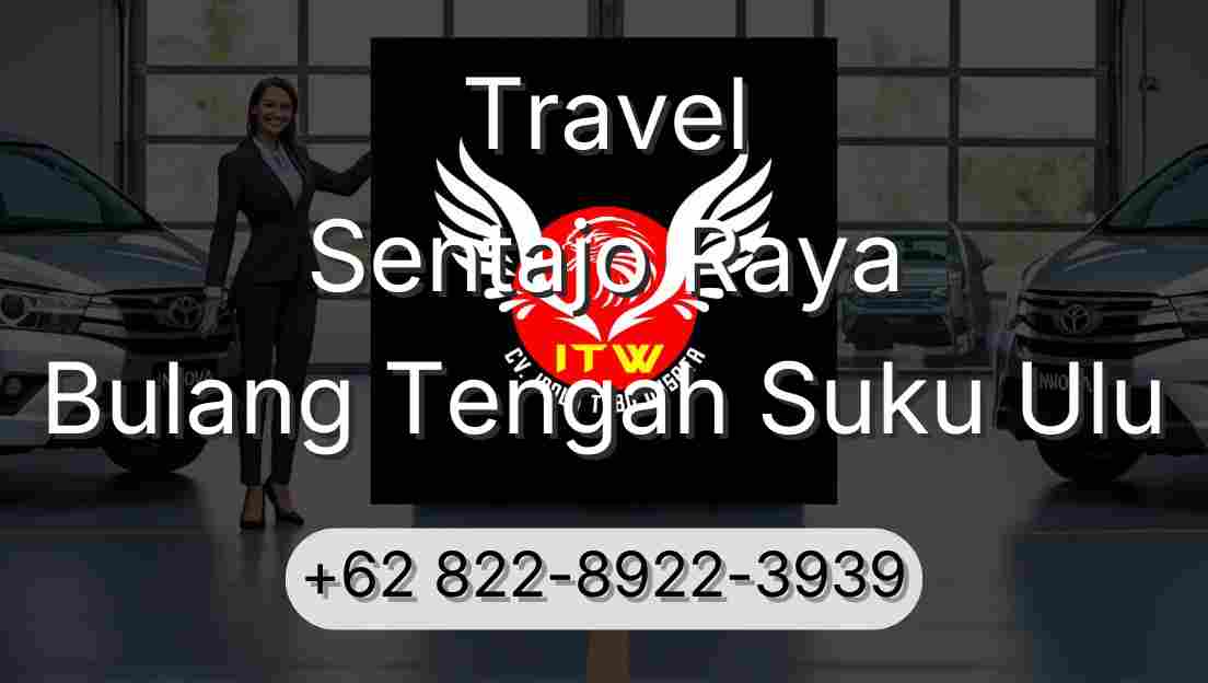 Travel Sentajo Raya Bulang Tengah Suku Ulu