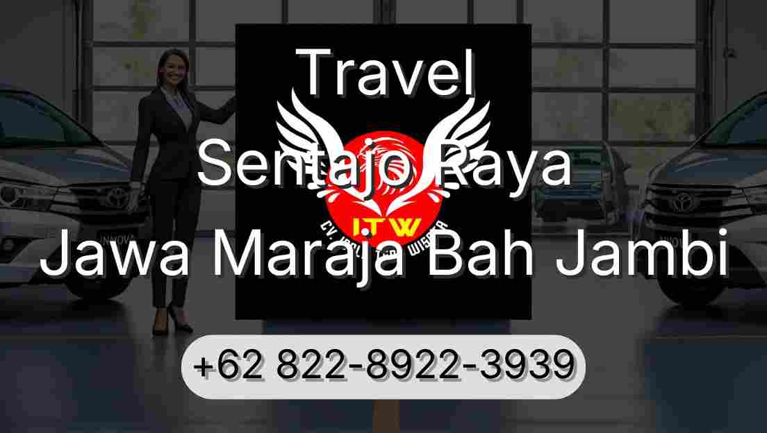 Travel Sentajo Raya Jawa Maraja Bah Jambi
