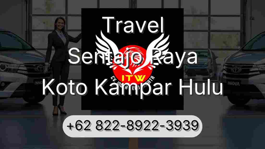 Travel Sentajo Raya Koto Kampar Hulu