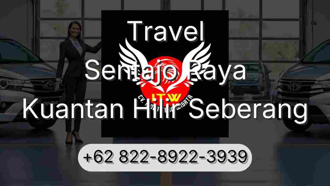 Travel Sentajo Raya Kuantan Hilir Seberang