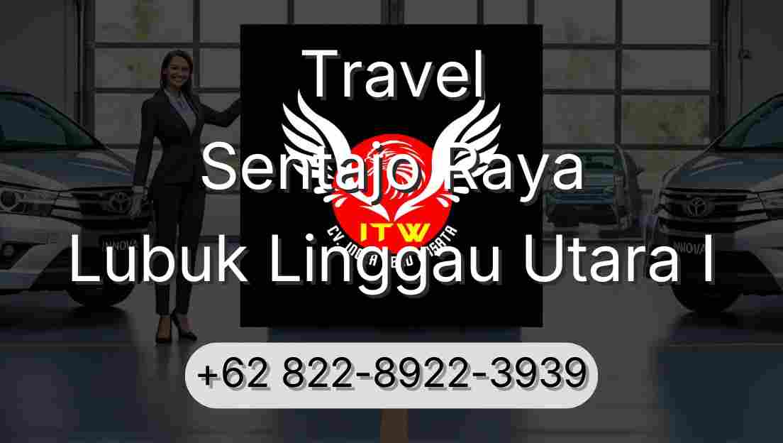 Travel Sentajo Raya Lubuk Linggau Utara I