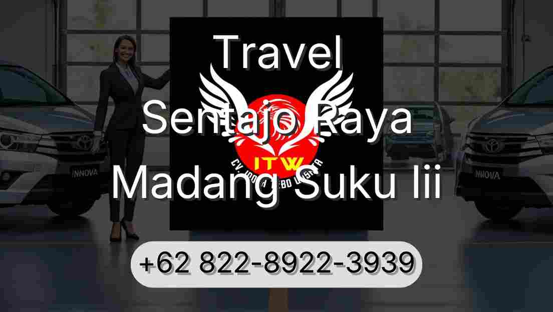 Travel Sentajo Raya Madang Suku Iii
