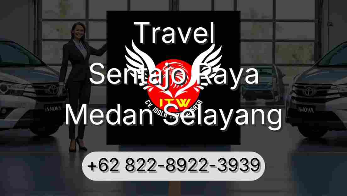 Travel Sentajo Raya Medan Selayang