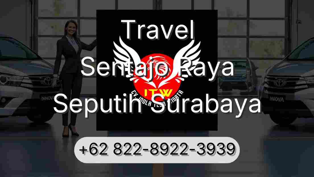 Travel Sentajo Raya Seputih Surabaya