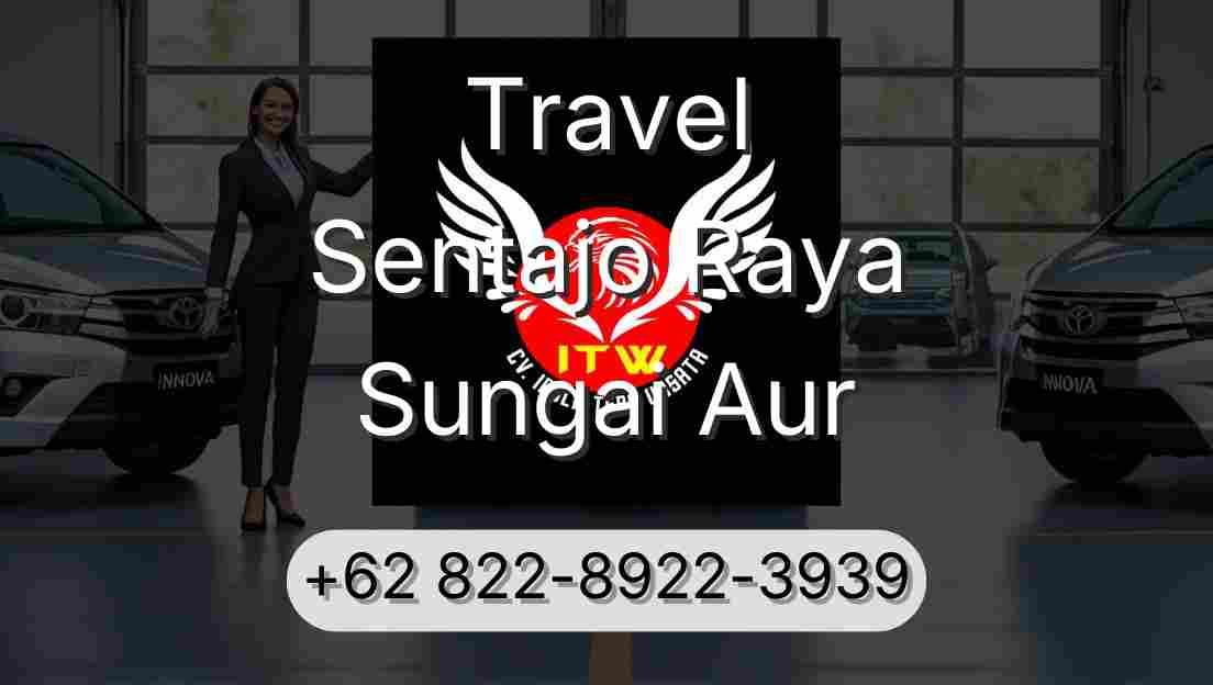 Travel Sentajo Raya Sungai Aur