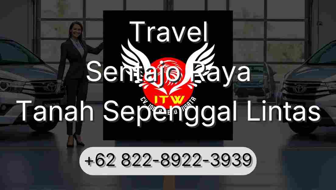 Travel Sentajo Raya Tanah Sepenggal Lintas