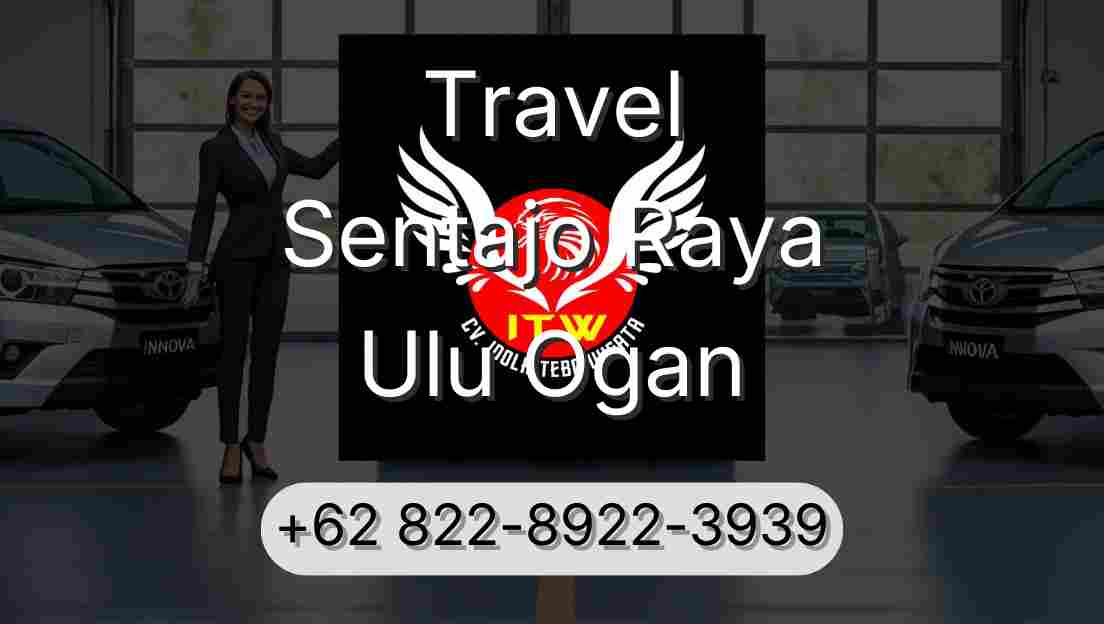Travel Sentajo Raya Ulu Ogan