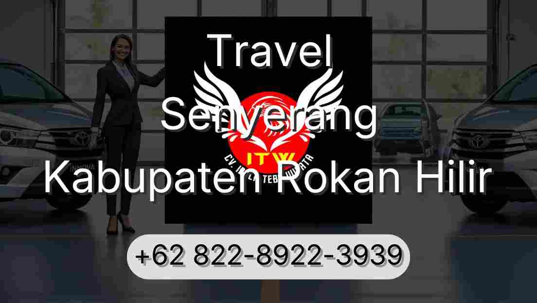 Travel Senyerang Kabupaten Rokan Hilir