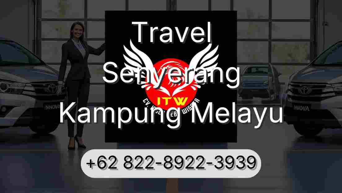 Travel Senyerang Kampung Melayu