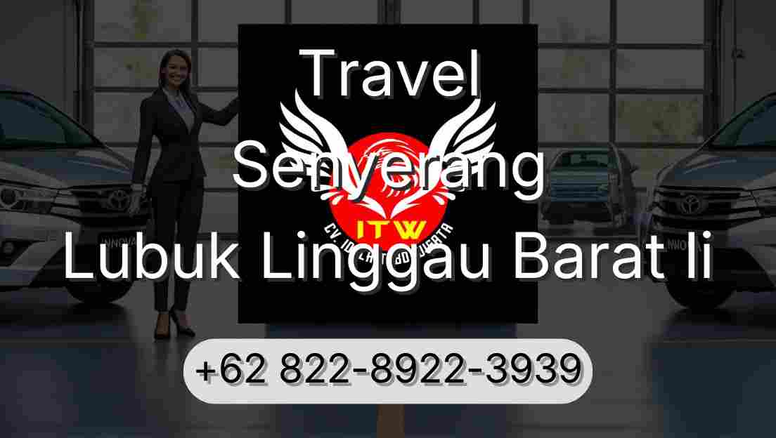 Travel Senyerang Lubuk Linggau Barat Ii
