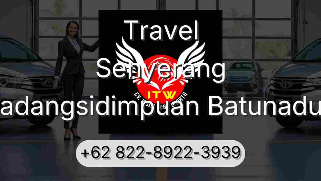 Travel Senyerang Padangsidimpuan Batunadua