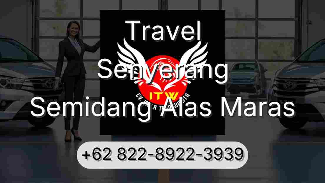 Travel Senyerang Semidang Alas Maras