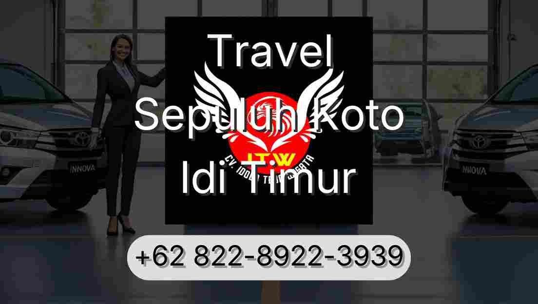 Travel Sepuluh Koto Idi Timur