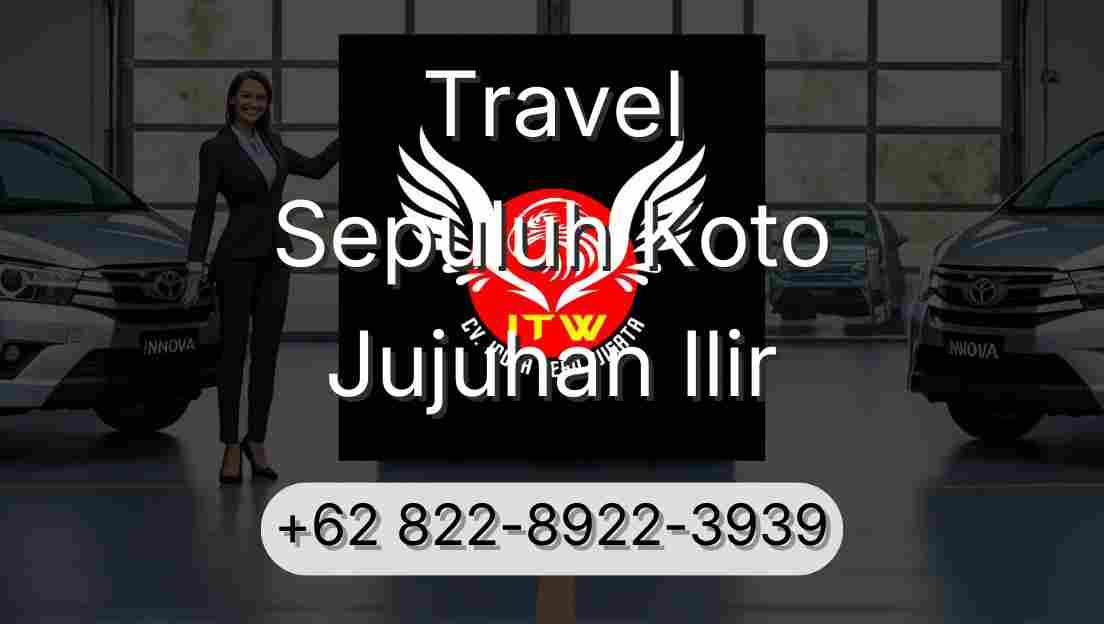 Travel Sepuluh Koto Jujuhan Ilir