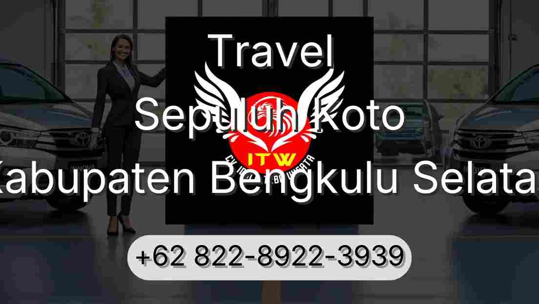 Travel Sepuluh Koto Kabupaten Bengkulu Selatan