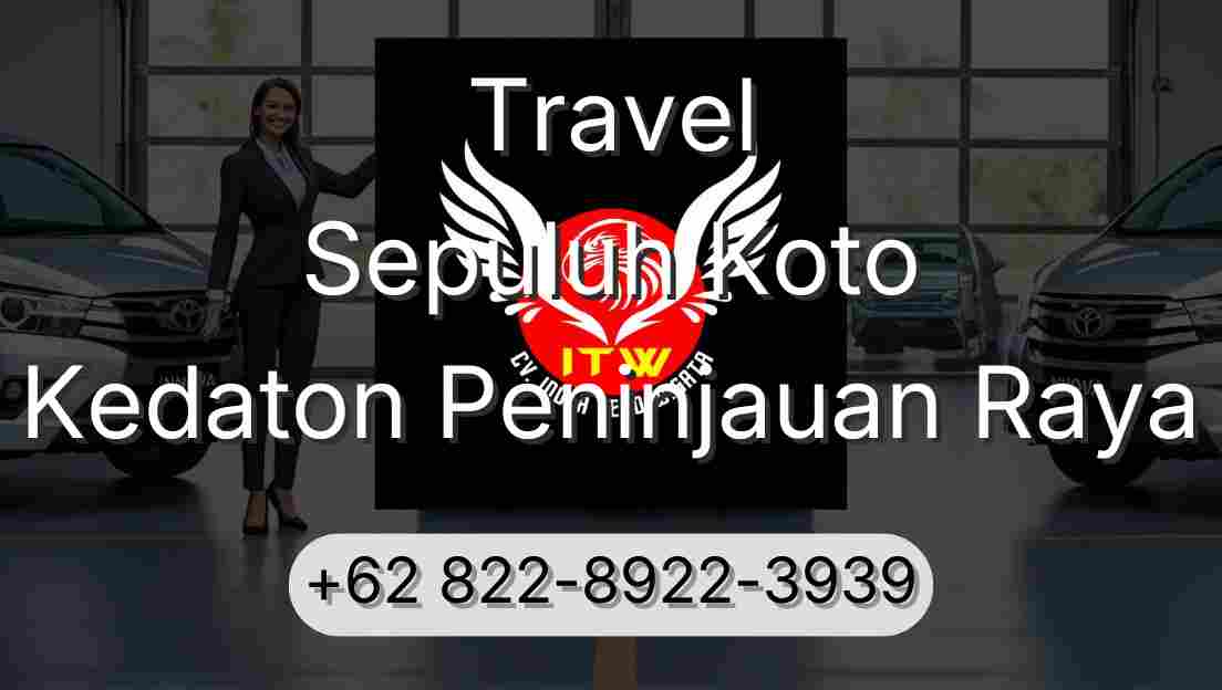 Travel Sepuluh Koto Kedaton Peninjauan Raya