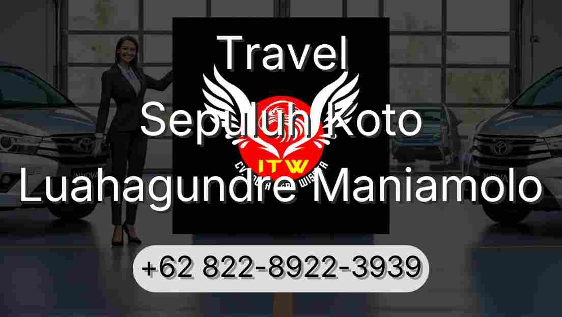 Travel Sepuluh Koto Luahagundre Maniamolo