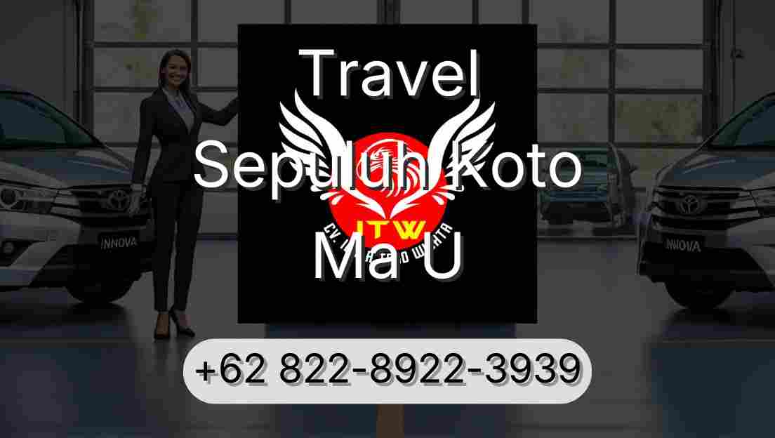 Travel Sepuluh Koto Ma U