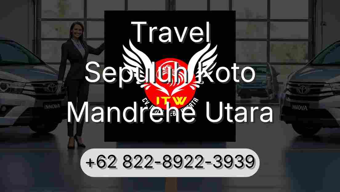 Travel Sepuluh Koto Mandrehe Utara