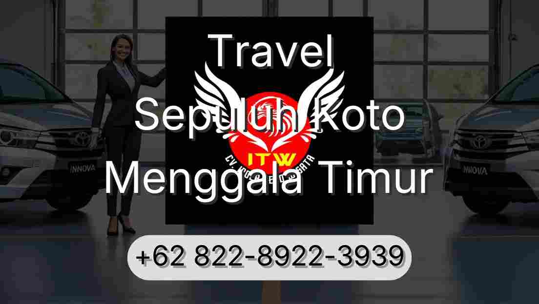 Travel Sepuluh Koto Menggala Timur