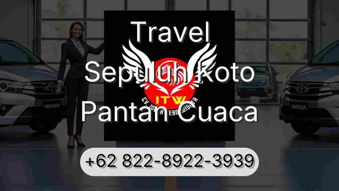 Travel Sepuluh Koto Pantan Cuaca