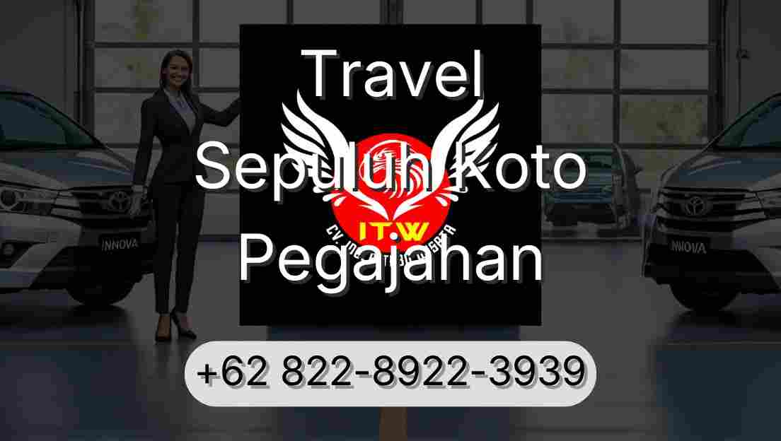 Travel Sepuluh Koto Pegajahan