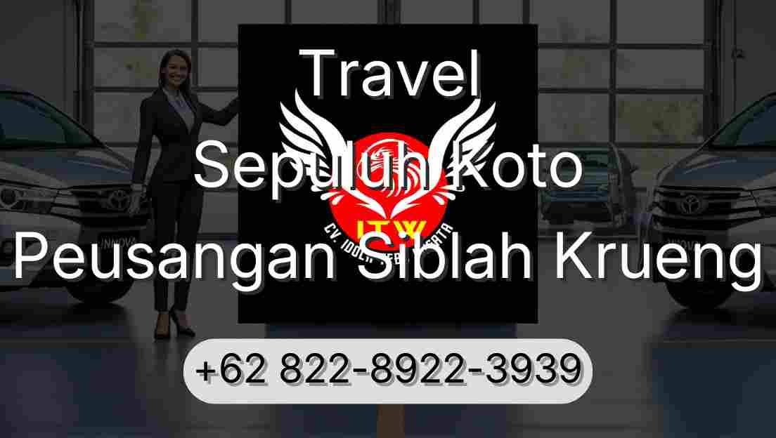Travel Sepuluh Koto Peusangan Siblah Krueng