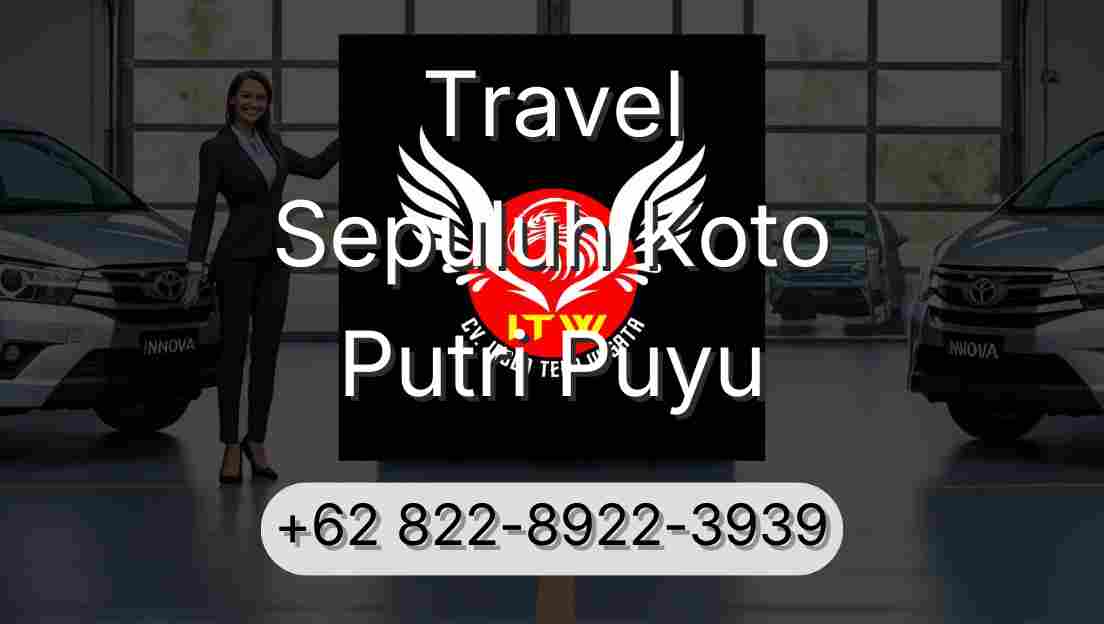 Travel Sepuluh Koto Putri Puyu
