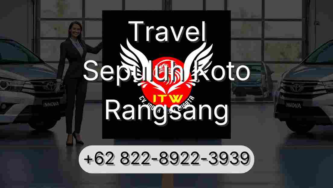 Travel Sepuluh Koto Rangsang